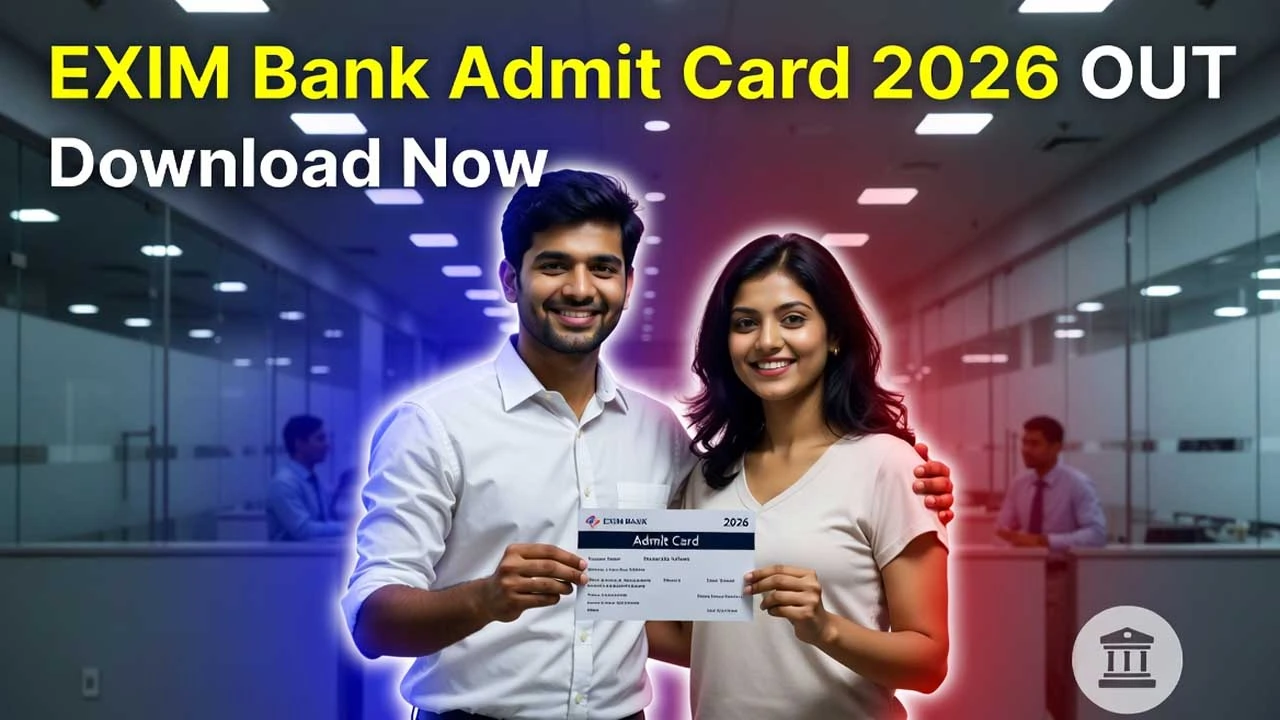 EXIM Bank Management Trainee Admit Card 2026 Released – Download Now