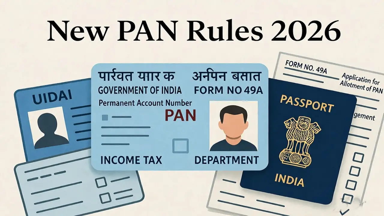 PAN Card New Rules from April 2026: Documents, Forms & Key Changes Explained