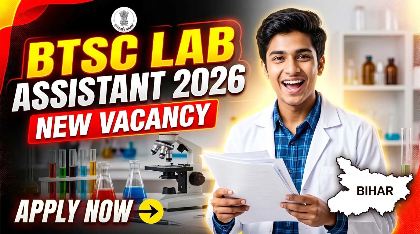 BTSC Lab Assistant Vacancy 2026 – Online Form, Age Limit, Salary & Selection Process