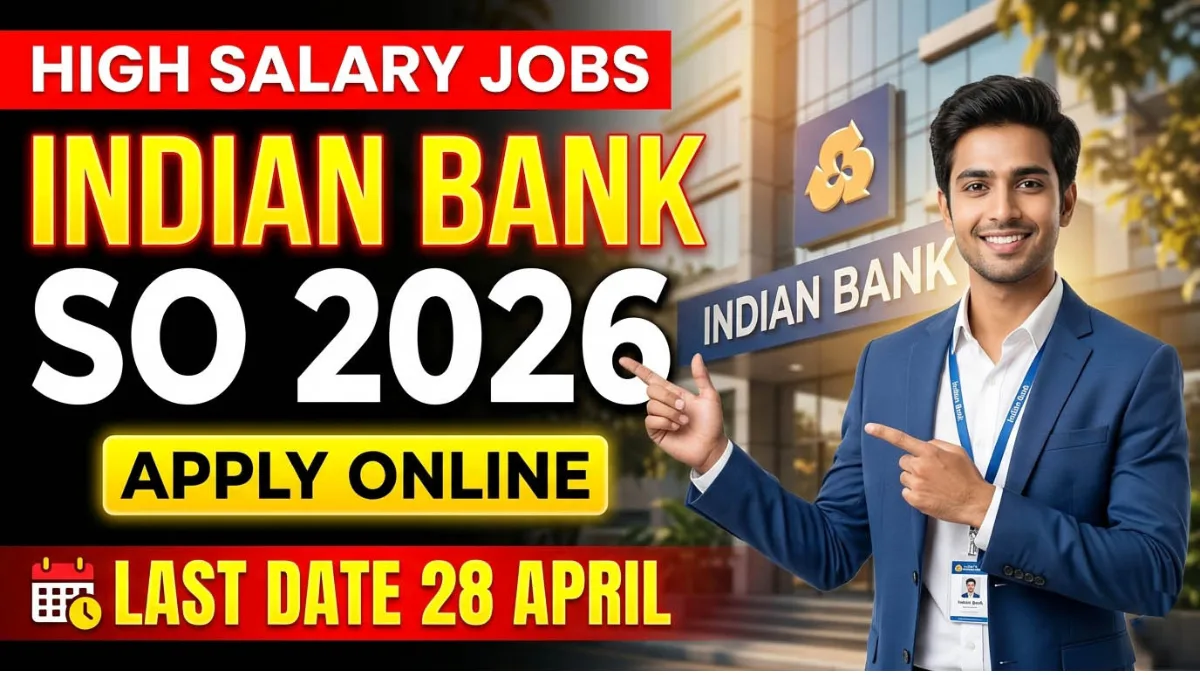 Indian Bank SO Recruitment 2026: Apply Online for Specialist Officer Posts