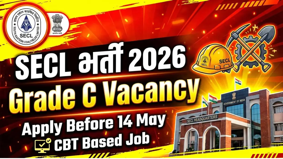 SECL Grade-C Recruitment 2026: Apply Online for Various Posts, Eligibility & Last Date