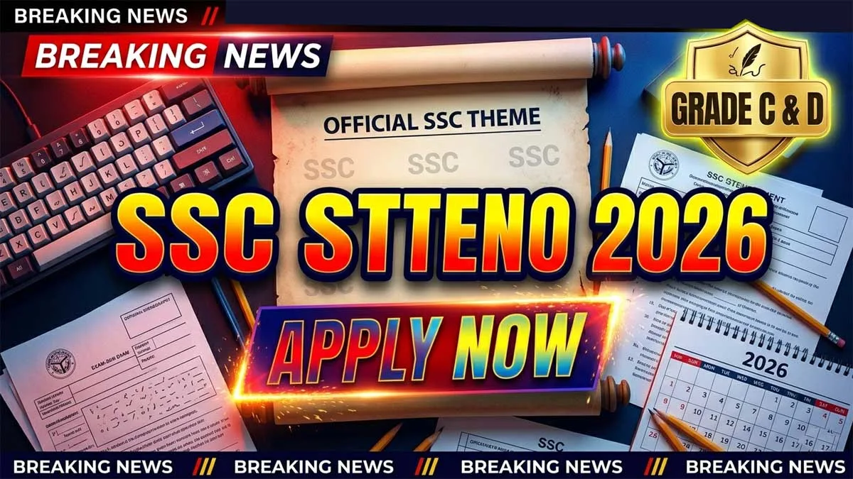 SSC Stenographer Recruitment 2026 – Apply Online, Eligibility, Vacancy Details