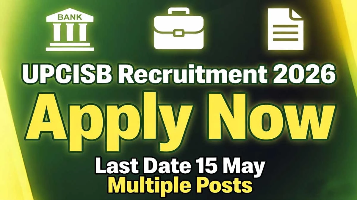 UPCISB Various Recruitment 2026: Apply Online, Eligibility & Last Date