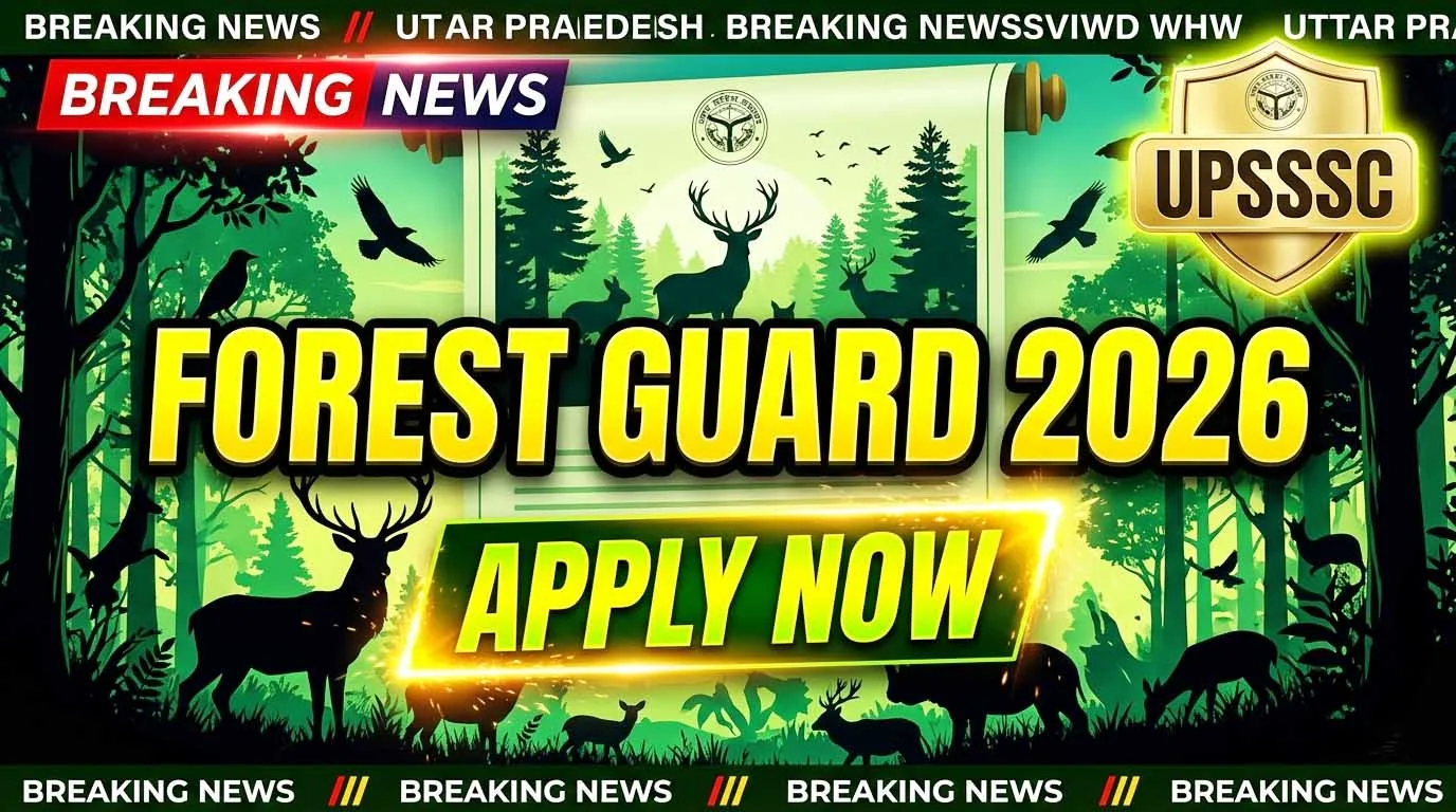 UPSSSC Forest Guard Recruitment 2026 – Apply Online, Eligibility, Vacancy Details