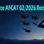 Air Force AFCAT 02/2026 Recruitment: Apply Online for 300+ Officer Vacancies