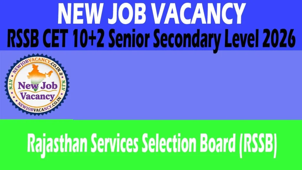 Apply online for Rajasthan RSSB CET 10+2 Senior Secondary Level 2026. Check eligibility, age limit, important dates, application fee, and exam details.