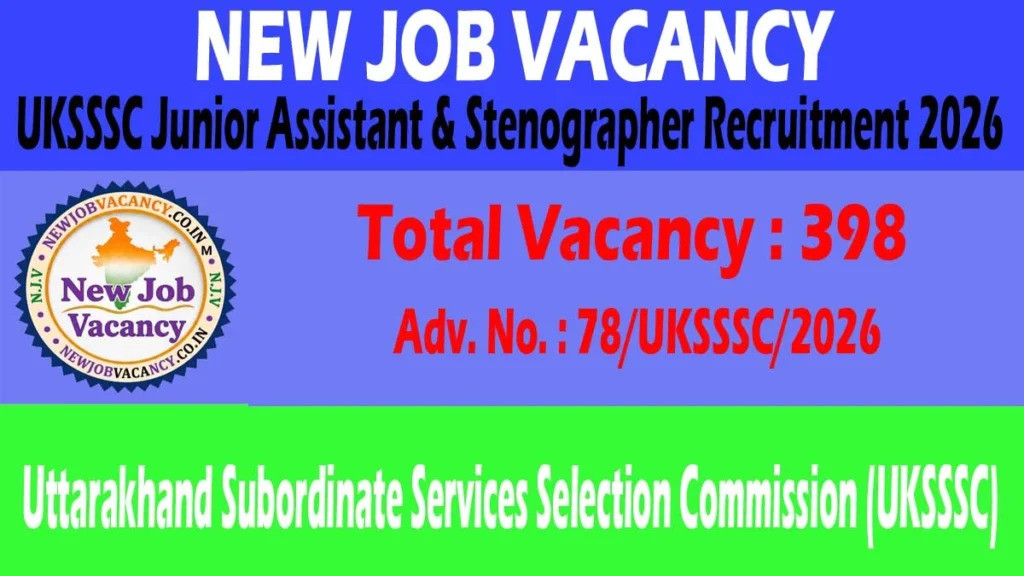 Apply online for UKSSSC Junior Assistant & Stenographer Recruitment 2026. Check 398 vacancies, eligibility, age limit, salary, important dates, and apply process.