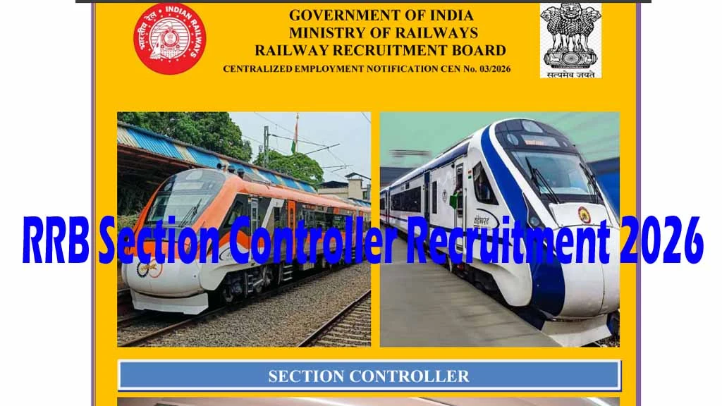 Apply online for RRB Section Controller Recruitment 2026. Check 119 vacancies, eligibility, age limit, salary, selection process & important dates.